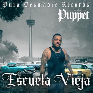 收聽Puppet的Escuela Vieja (feat. Chuy loko) (Explicit)歌詞歌曲