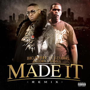 Made It (Remix) [Explicit] dari J-Dawg