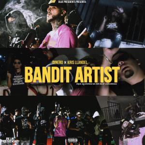 收聽Dineropr的Bandit Artist (feat. Kris Llandel) (Explicit)歌詞歌曲