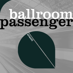 收聽Ballroom的Passenger (I-Jack's All Work & No Play Mix)歌詞歌曲