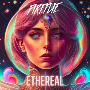 Fireflie的專輯Ethereal
