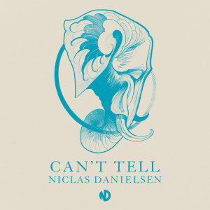 ดาวน์โหลดและฟังเพลง Can't Tell พร้อมเนื้อเพลงจาก Niclas Danielsen