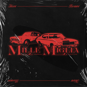 收聽Trape的Mille Miglia (Explicit)歌詞歌曲