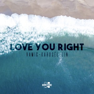 Listen to Love You Right song with lyrics from Vamic