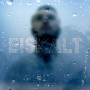 Listen to EISKALT (Explicit) song with lyrics from AyLien
