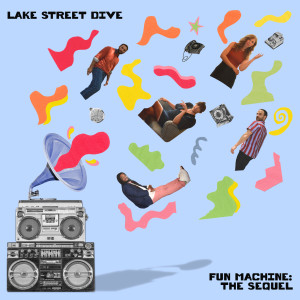 Lake Street Dive的專輯Fun Machine: The Sequel