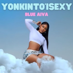 Yonkinto' Isexy dari Blue Aiva