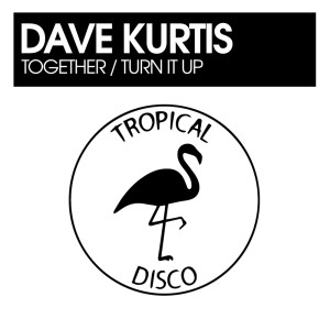 Dave Kurtis的專輯Together / Turn It Up