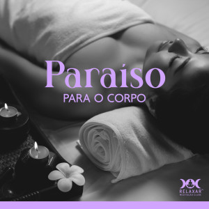 Relaxar Meditação Clube的专辑Paraíso para o corpo (Relaxamento celestial no spa, massagem de corpo inteiro ritual sereno)