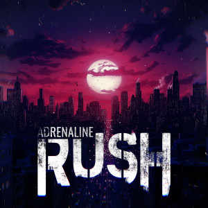 Tommee Profitt的專輯Adrenaline Rush