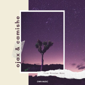 Dengarkan Five Minutes More lagu dari OJAX dengan lirik