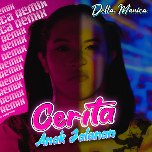 Listen to Cerita Anak Jalanan song with lyrics from Della Monica