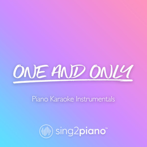 อัลบัม One And Only (Piano Karaoke Instrumentals) ศิลปิน Sing2Piano