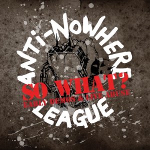 The Anti-Nowhere League的專輯So What? Early Demos & Live Abuse