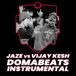 收聽Domabeats的Jaze Vs Vijay Kesh歌詞歌曲