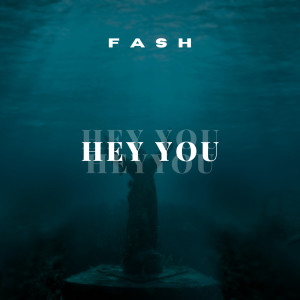 Album Hey You oleh Fash
