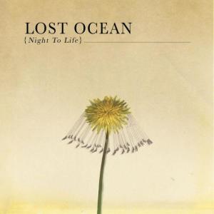 ดาวน์โหลดและฟังเพลง Everything Is (Night To Life Album Version) พร้อมเนื้อเพลงจาก Lost Ocean