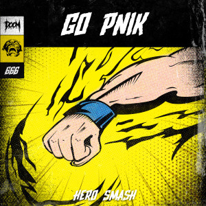 ดาวน์โหลดและฟังเพลง Hero Smash พร้อมเนื้อเพลงจาก Go Pnik