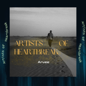 Listen to Artists of Heartbreak song with lyrics from Arvee