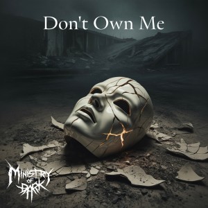 Album Dont Own Me from Ministry of Dark