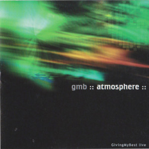 Album Atmosphere (Live) oleh Giving My Best