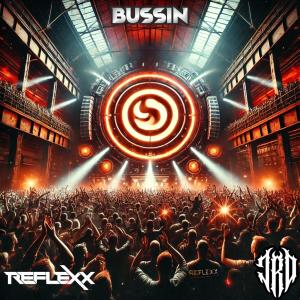 Reflexx的專輯Bussin (Radio Edit)