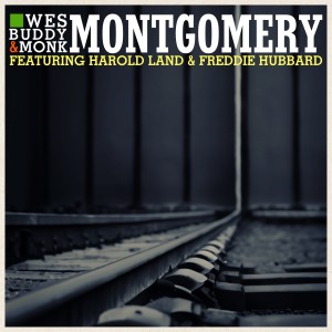 อัลบัม The Montgomery Brothers (feat. Harold Land, Freddie Hubbard) ศิลปิน Buddy Montgomery