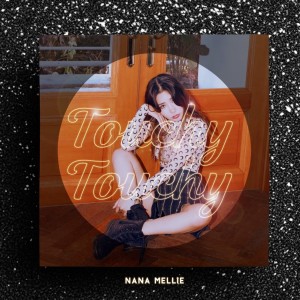Album TOUCHY TOUCHY oleh 나나멜리