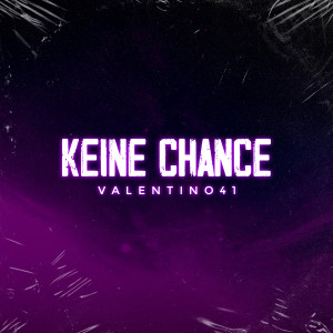 Valentino41的專輯Keine Chance