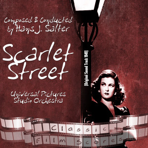 อัลบัม Scarlet Street (Original Motion Picture Soundtrack) ศิลปิน Universal Pictures Studio Orchestra