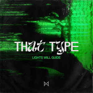 Listen to Lights Will Guide song with lyrics from That Type