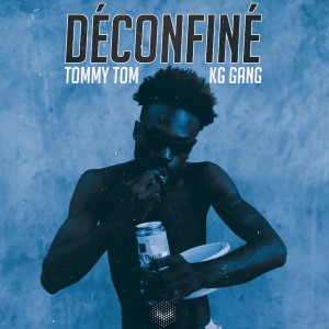 Listen to Déconfiné song with lyrics from Tommy Tom