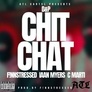 อัลบัม Chit Chat (feat. F!NNstressed, IAAN MYERS & C Marti) (Explicit) ศิลปิน D&P