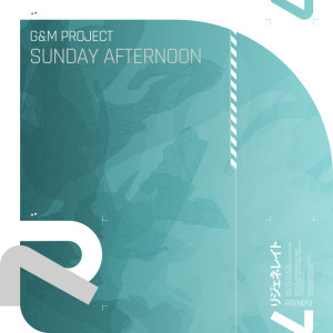 Album Sunday Afternoon (Jaron Inc. Remix) from G&M Project