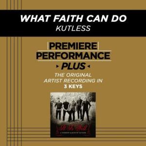 收聽Kutless的What Faith Can Do歌詞歌曲