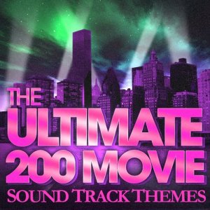 The 100 Ultimate Movie Soundtrack Themes的專輯The 200 Ultimate Movie Soundtrack Themes