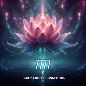 อัลบัม 7777 Hz Higher Angels Connection ศิลปิน Music from the Firmament