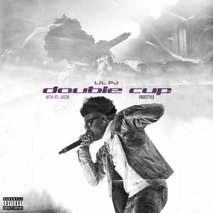 Album Double Cup Freestyle (Explicit) from Lil Pj