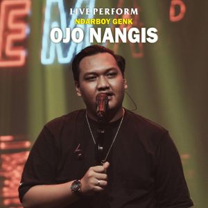 Dengarkan lagu Ojo Nangis (Live) nyanyian Ndarboy Genk dengan lirik