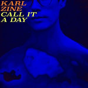 Album Call It A Day from Karl Zine