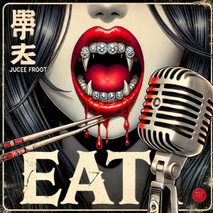 Album Eat (Explicit) from Jucee Froot