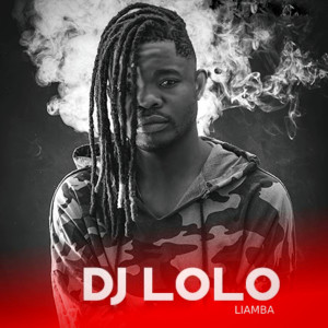 收聽Dj Lolo的Liamba歌詞歌曲