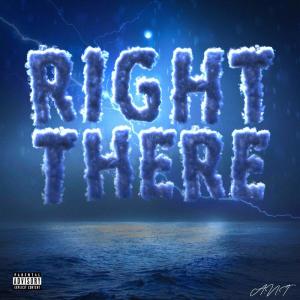 收聽A.N.T.的Right There (Explicit)歌詞歌曲
