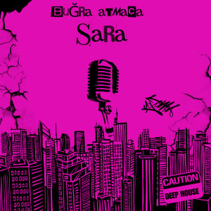 Listen to Sara song with lyrics from Bugra Atmaca