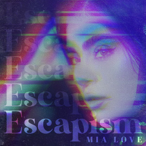 Listen to Escapism song with lyrics from Mia Love