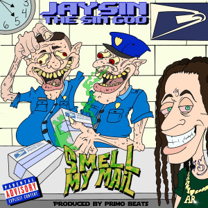 Album Smell My Mail (Explicit) from Jaysin The Sin God