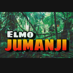 Listen to Jumanji song with lyrics from Elmo