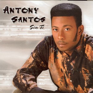Antony Santos的專輯Sin Ti