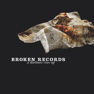 Album A Darkness Rises Up from Broken Records