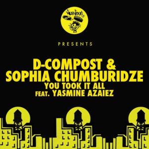 ดาวน์โหลดและฟังเพลง You Took It All feat. Yasmine Azaiez (Microluxe Remix) พร้อมเนื้อเพลงจาก D-Compost